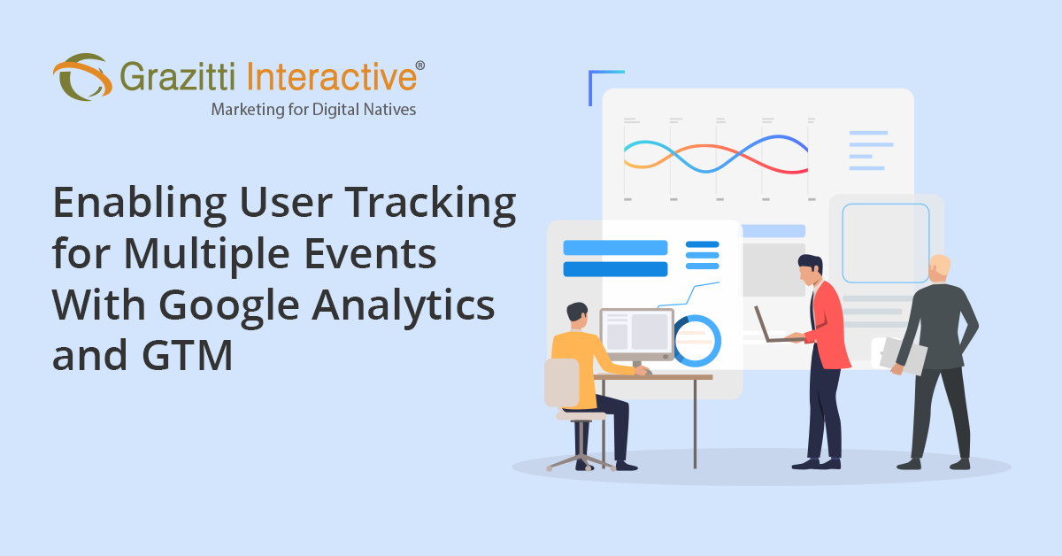Enabling User Tracking for Multiple Events With Google Analytics and GTM