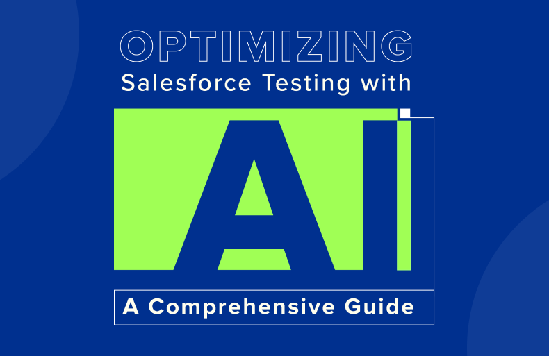 A Comprehensive Guide to Salesforce Testing Using AI